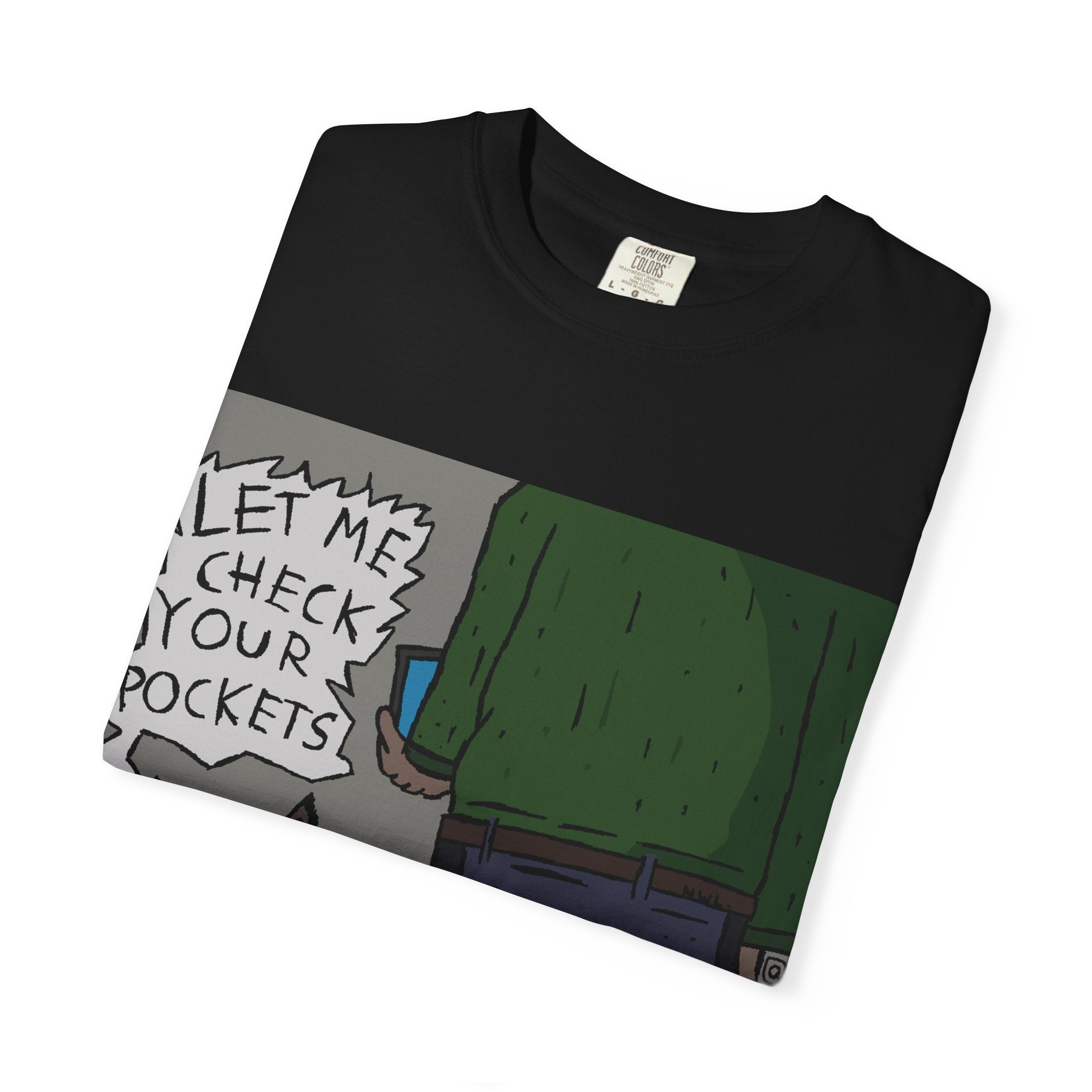 T-Shirt — Funny Racoon Cartoon Saying “Let Me Check Your Pockets” — Humorous Animal Graphic Tee