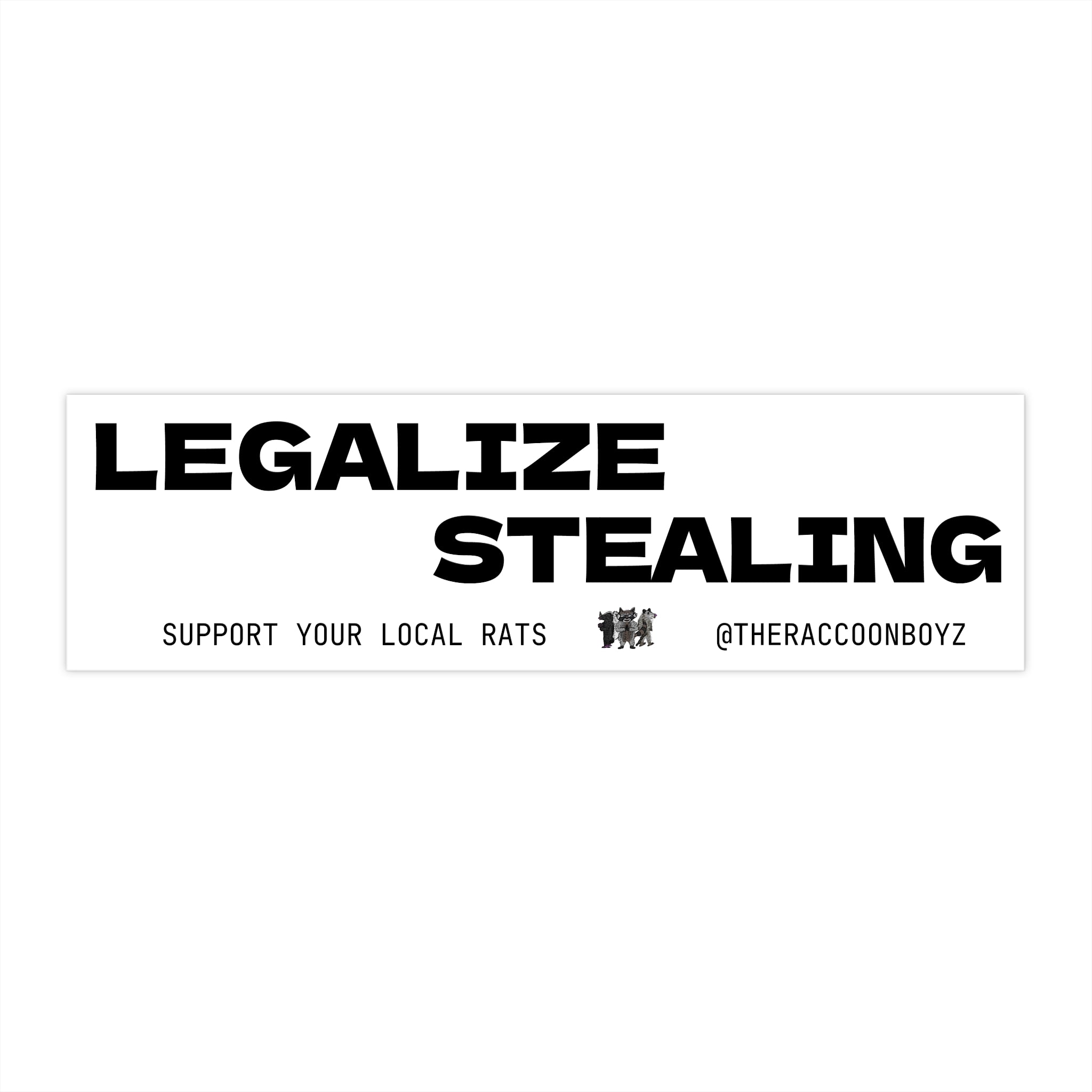 Funny 'Legalize Stealing' Bumper Sticker — Humorous Political Quote Sticker