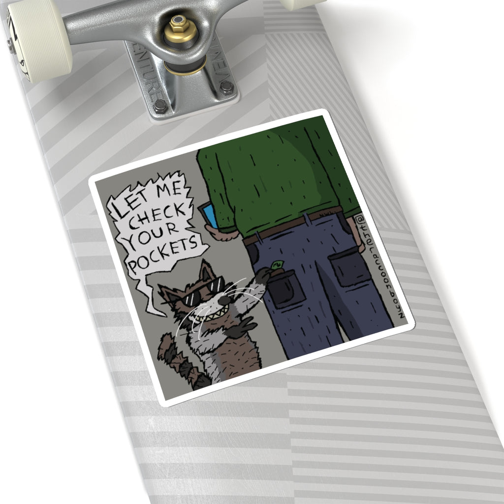 Raccoon Pocket-Pick Sticker — Funny "Let Me Check Your Pockets" Kiss-Cut Decal
