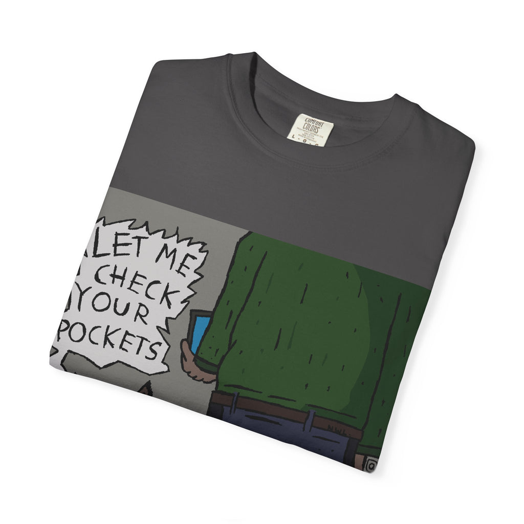 T-Shirt — Funny Racoon Cartoon Saying “Let Me Check Your Pockets” — Humorous Animal Graphic Tee