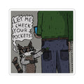 Raccoon Pocket-Pick Sticker — Funny "Let Me Check Your Pockets" Kiss-Cut Decal