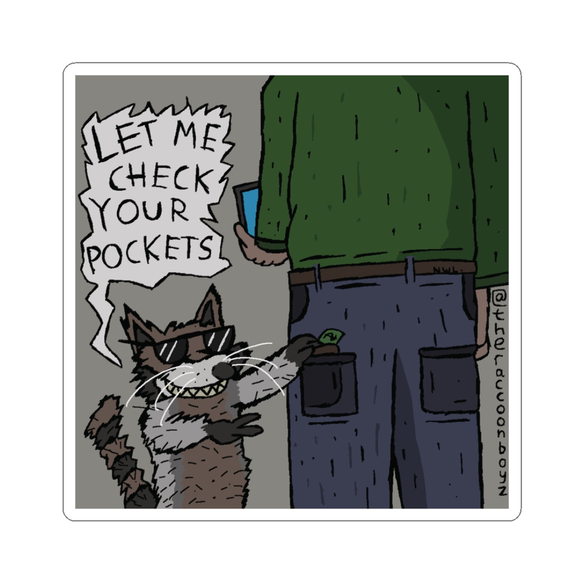 Raccoon Pocket-Pick Sticker — Funny "Let Me Check Your Pockets" Kiss-Cut Decal
